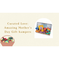 Curated Love: Amazing Mother's Day Gift hampers